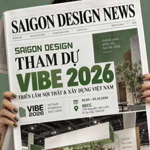 SAIGON DESIGN THAM DỰ SỰ KIỆN VIBE 2026 I Growth in Motion – Nhịp điệu tăng trưởng