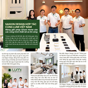 Saigon Design hợp tác cùng Lumi Việt Nam, đưa giải pháp Smart Home vào các công trình thiết kế và thi công